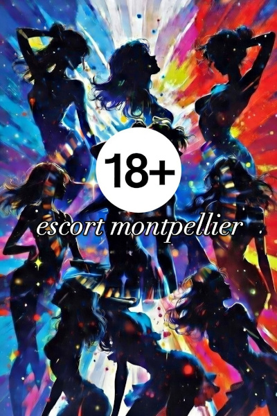 ESCORT MONTPELLIER